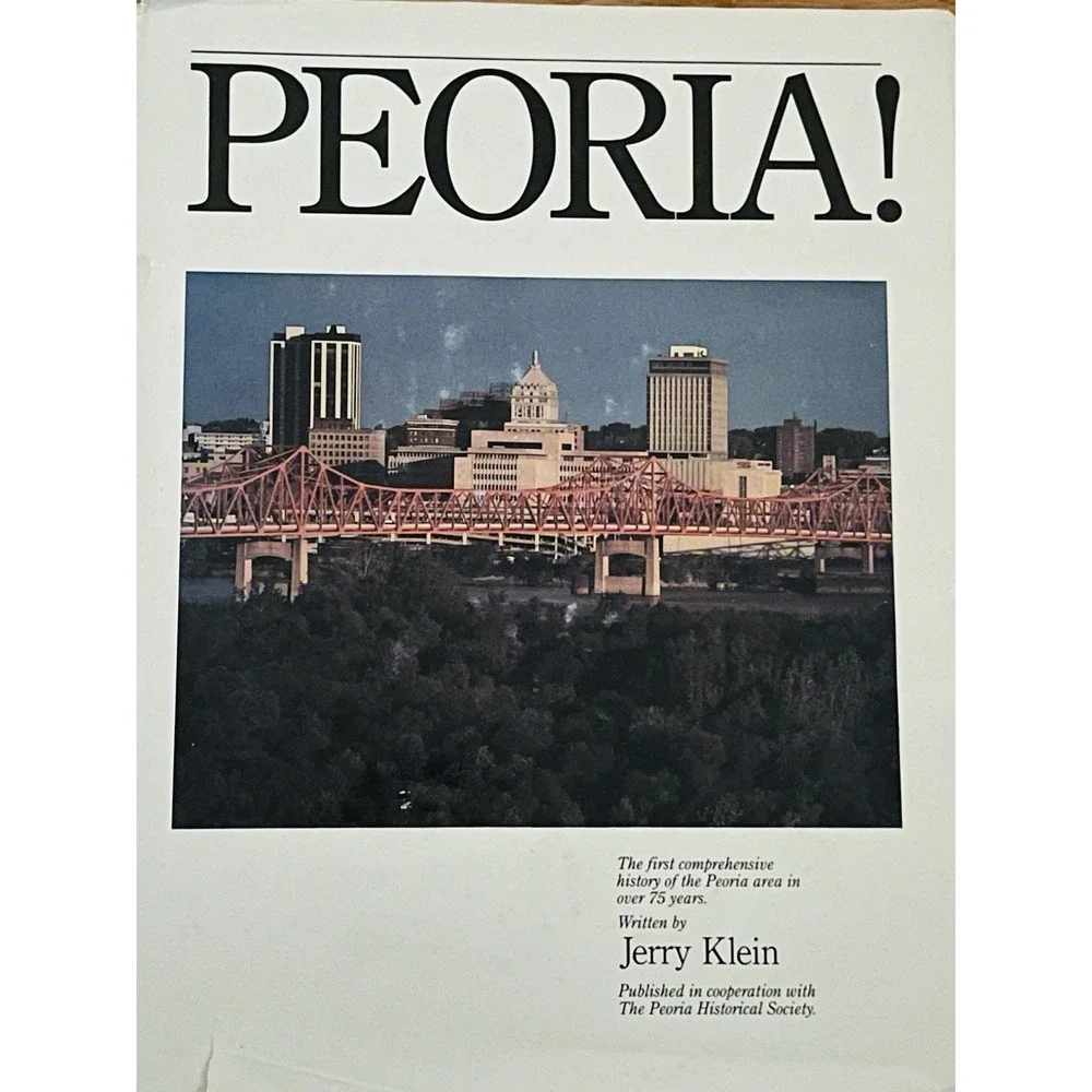 Peoria! by Jerry Klein 1985 Signed Autograph Illinois Caterpillar History